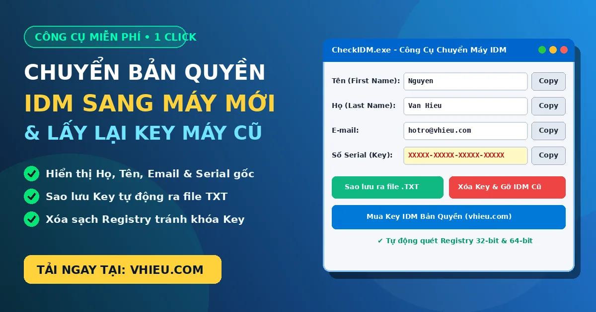Cách Chuyển Bản Quyền IDM Sang Máy Mới & Lấy Lại Key Trên Máy Cũ Chỉ Với 1 Click